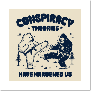 Conspiracy Theories Have Hardened Us Posters and Art